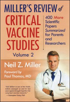 [Miller's Review of Critical Vaccine Studies, Volume II]